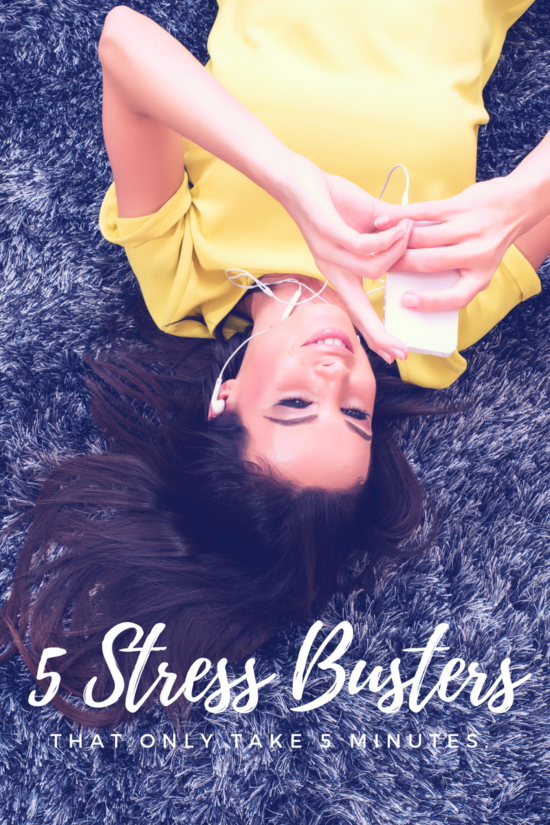5 Stress Busters that only take 5 minutes