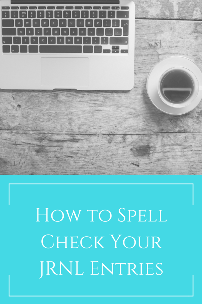 How to Spell Check Your JRNL Entries